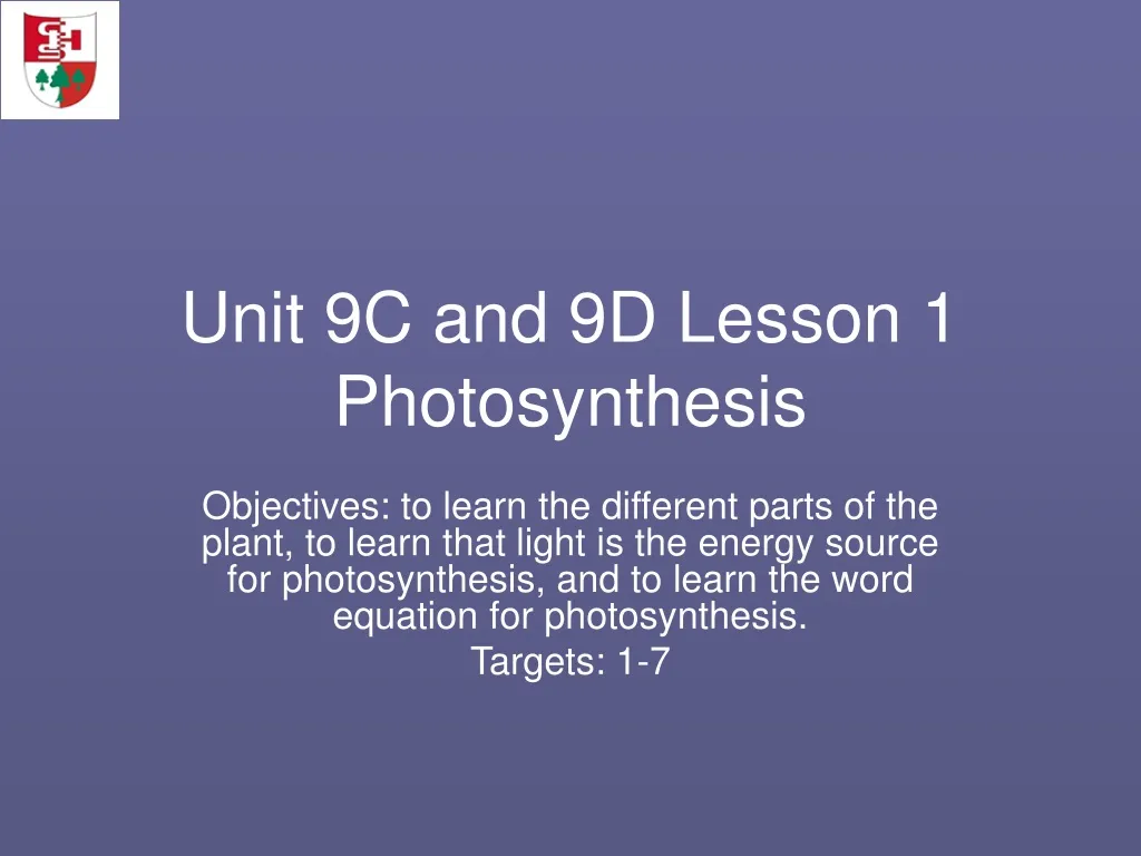unit 9c and 9d lesson 1 photosynthesis