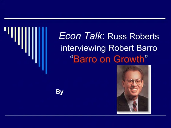Econ Talk: Russ Roberts interviewing Robert Barro Barro on Growth