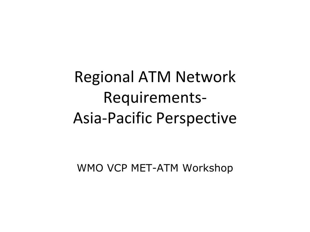 regional atm network requirements asia pacific perspective