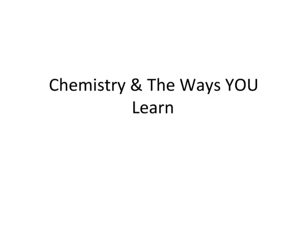 Chemistry The Ways YOU Learn