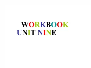 WORKBOOK UNIT NINE - slide 1