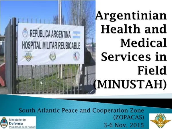 Argentinian Health and Medical S ervices in F ield (MINUSTAH)