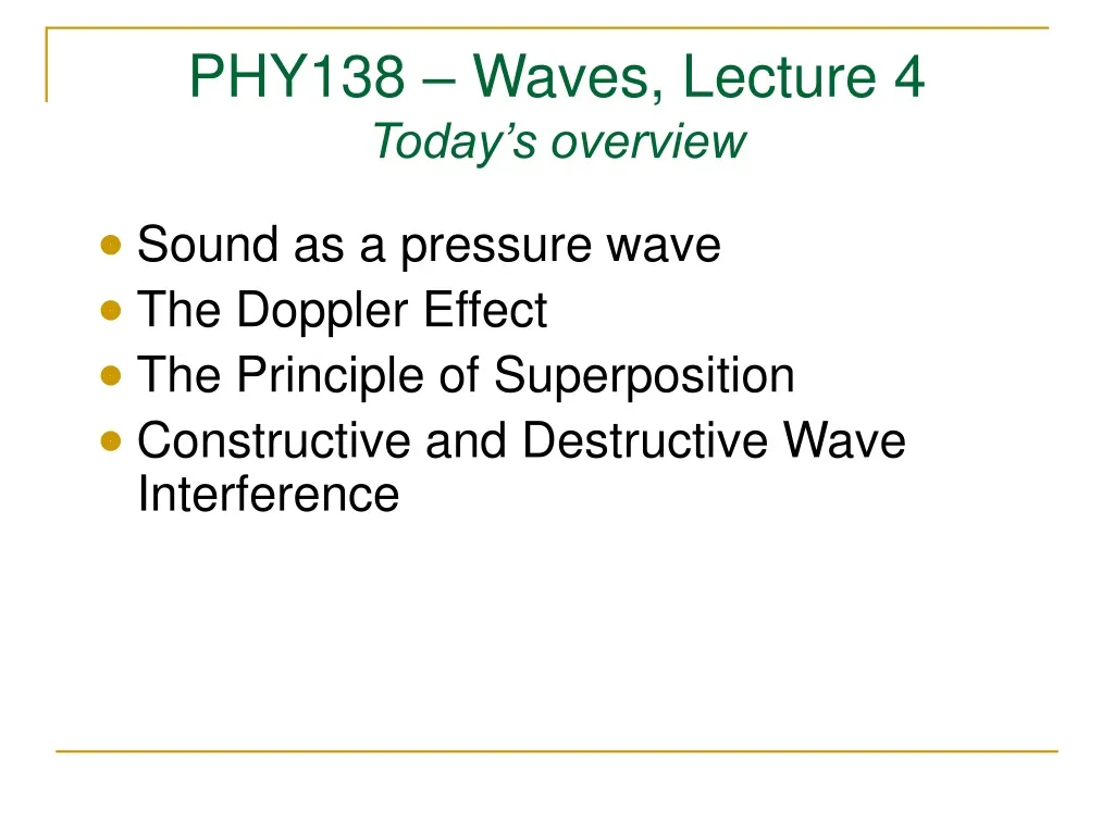 phy138 waves lecture 4 today s overview