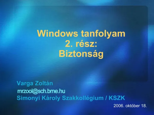 Windows tanfolyam 2. r sz: Biztons g