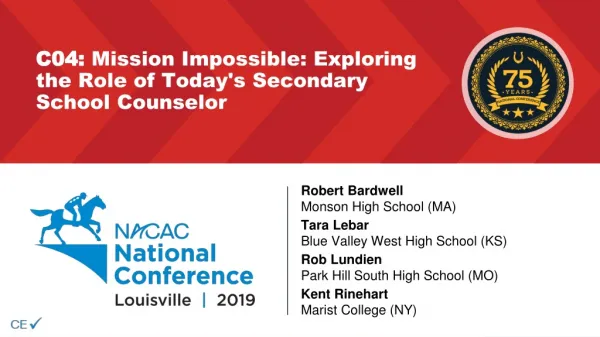 C04: Mission Impossible: Exploring the Role of Today's Secondary School Counselor