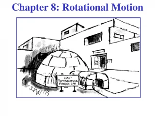 Chapter 8: Rotational Motion - slide 1