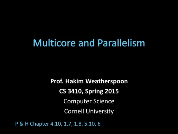 Multicore and Parallelism