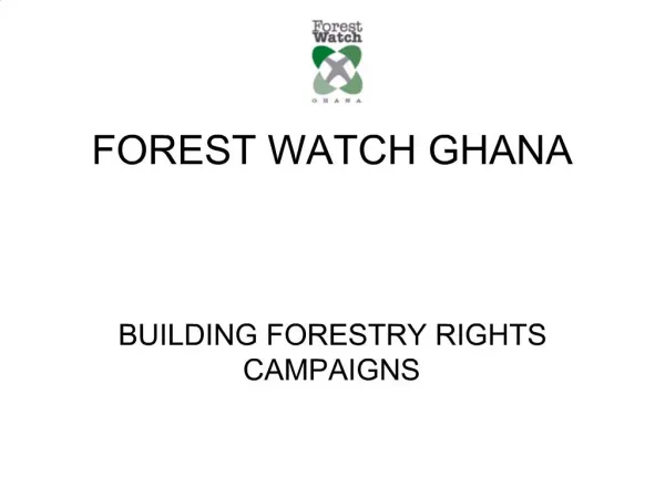 FOREST WATCH GHANA