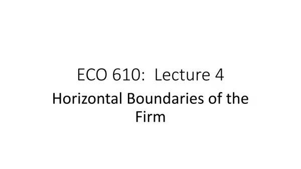 ECO 610: Lecture 4