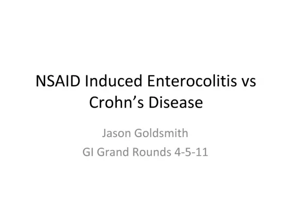 NSAID Induced Enterocolitis vs Crohn s Disease