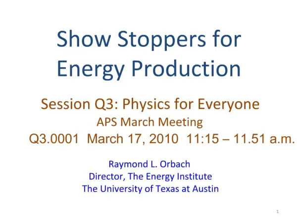 Show Stoppers for Energy Production