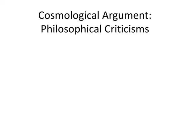 Cosmological Argument: Philosophical Criticisms