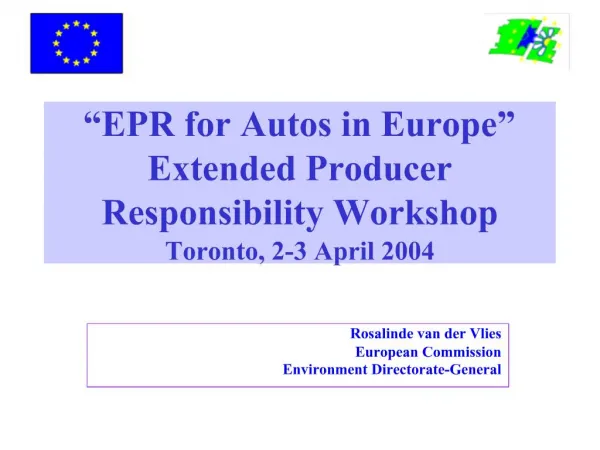 EPR for Autos in Europe Extended Producer Responsibility Workshop Toronto, 2-3 April 2004