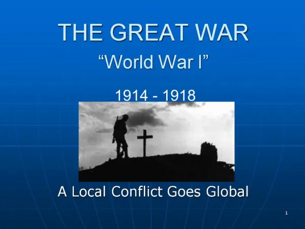 THE GREAT WAR World War I