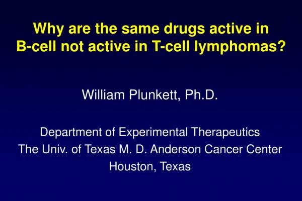 Why are the same drugs active in B-cell not active in T-cell lymphomas?