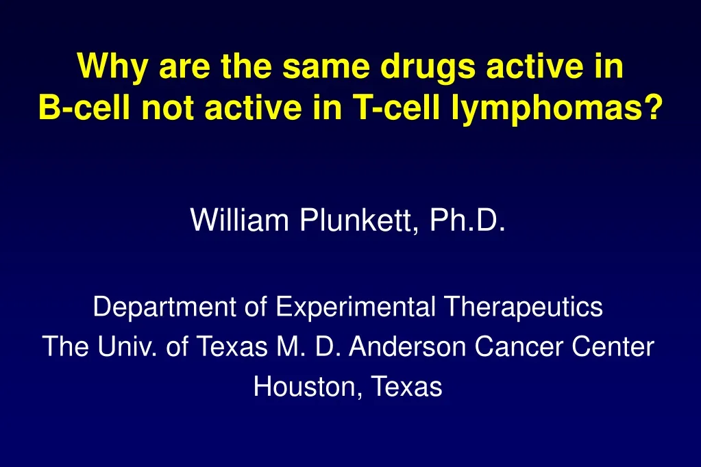 why are the same drugs active in b cell not active in t cell lymphomas