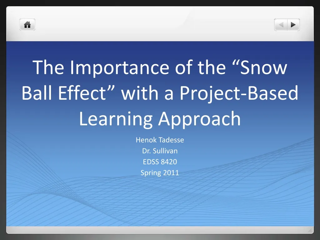 the importance of the snow ball effect with a project based learning approach