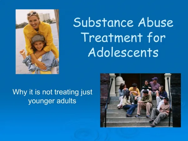 Substance Abuse Treatment for Adolescents