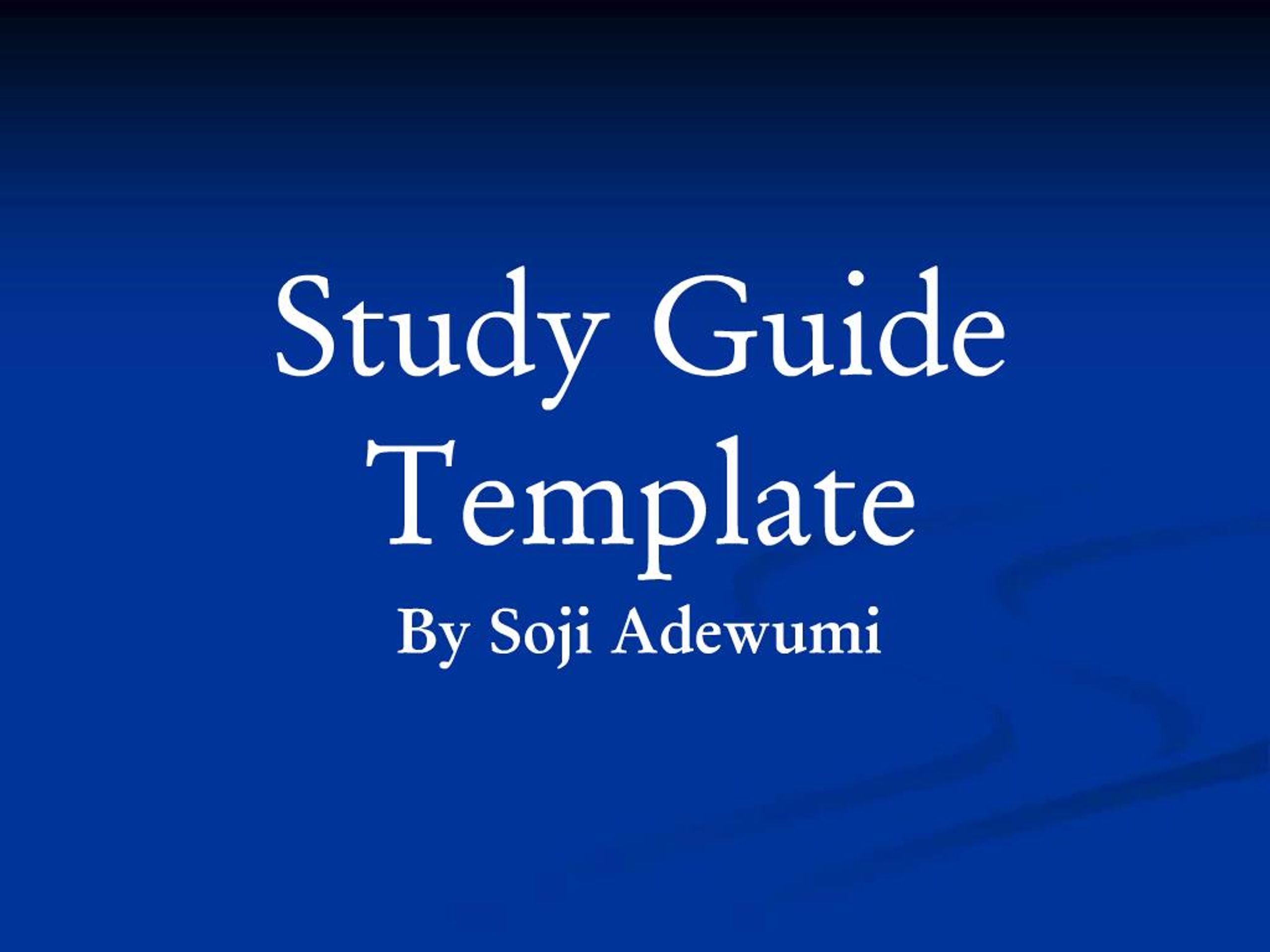 Powerpoint Study Guide Example PPT - Study Guide Template By Soji Adewumi PowerPoint Presentation ...
