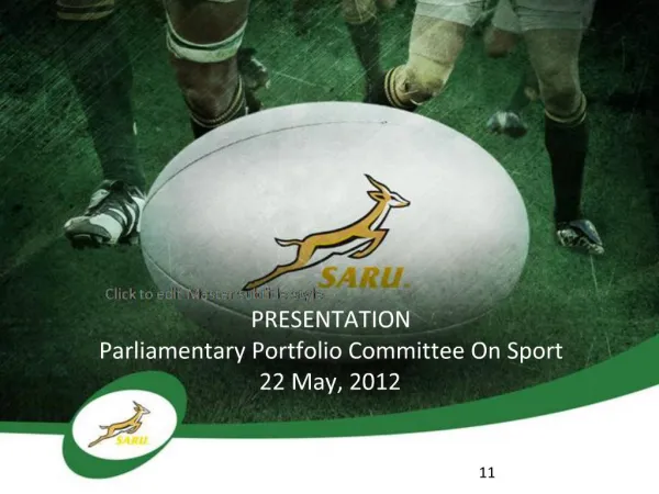 PRESENTATION Parliamentary Portfolio Committee On Sport 22 May, 2012