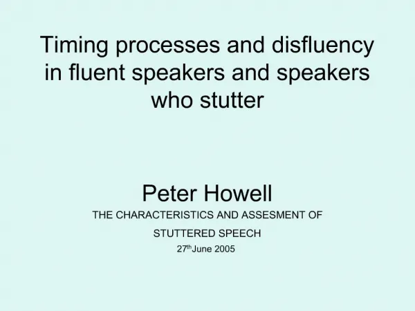 Timing processes and disfluency in fluent speakers and speakers who stutter
