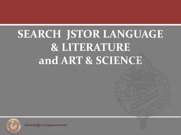 SEARCH JSTOR LANGUAGE &amp; LITERATURE and ART &amp; SCIENCE
