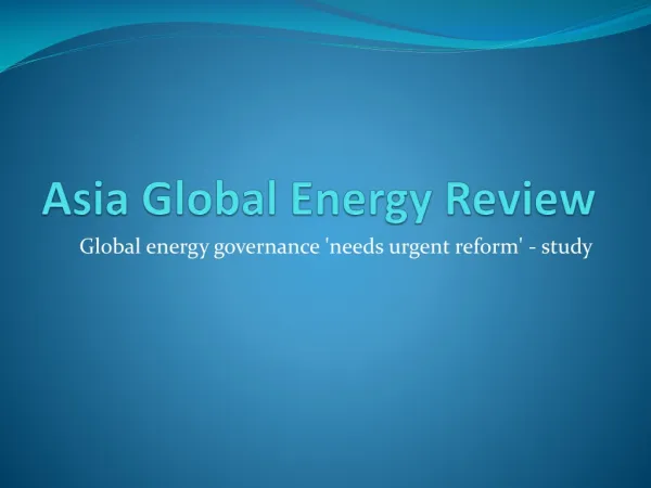 Asia Global Energy Review