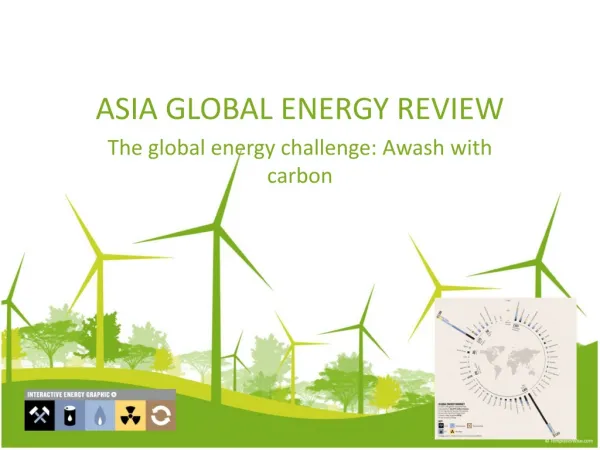 ASIA GLOBAL ENERGY REVIEW-The global energy challenge: Awash