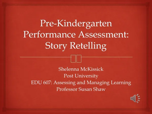 Pre-Kindergarten Performance Assessment: Story Retelling