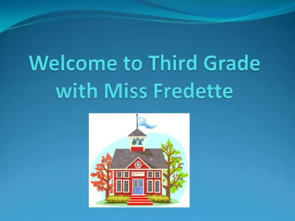 Welcome to Third Grade with Miss Fredette