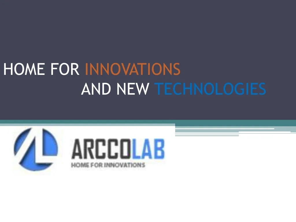 home for innovations and new technologies