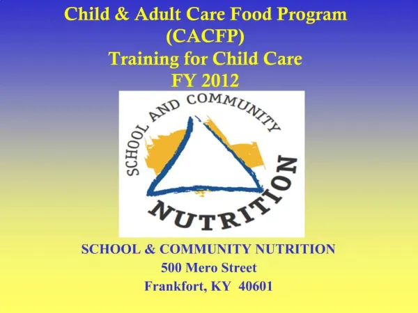 Child Adult Care Food Program CACFP Training for Child Care FY 2012