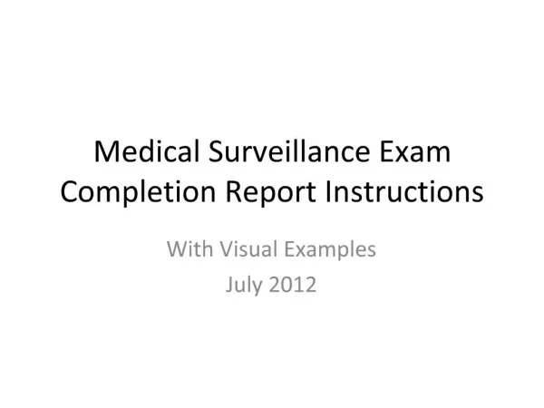 Medical Surveillance Exam Completion Report Instructions