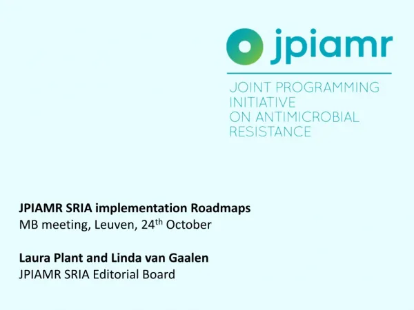 Laura Plant and Linda van Gaalen JPIAMR SRIA Editorial Board