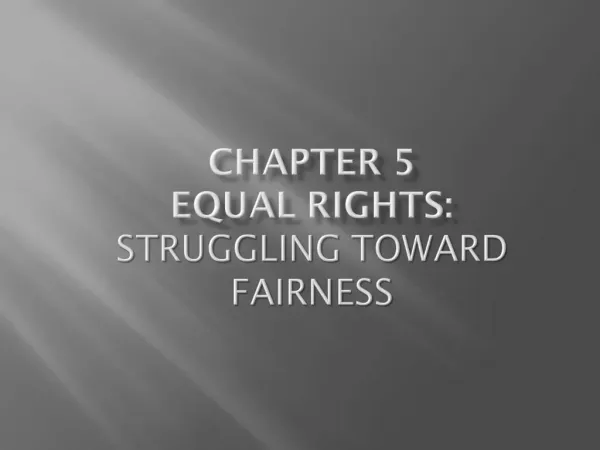 Chapter 5 Equal rights: Struggling Toward Fairness