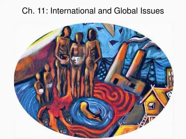 Ch. 11: International and Global Issues