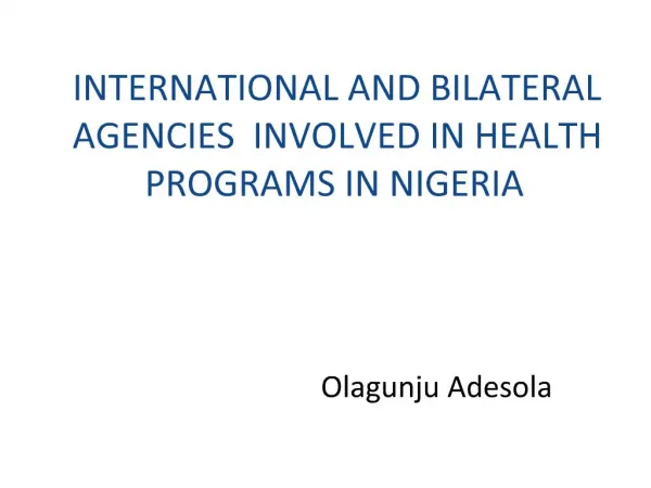 INTERNATIONAL AND BILATERAL AGENCIES INVOLVED IN HEALTH PROGRAMS IN NIGERIA