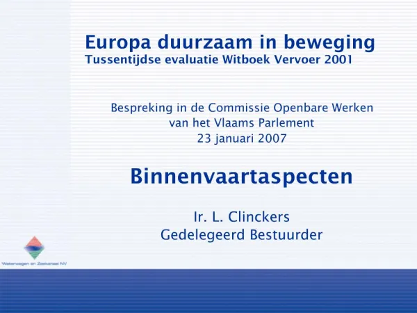 Europa duurzaam in beweging Tussentijdse evaluatie Witboek Vervoer 2001