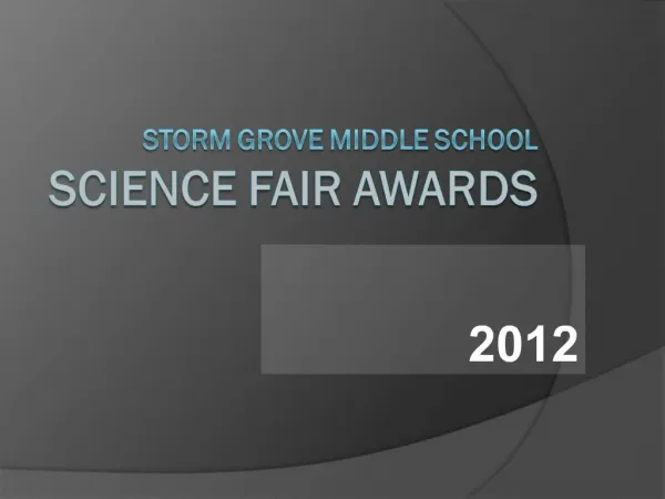 Storm Grove Middle School SCIENCE FAIR AWARDS