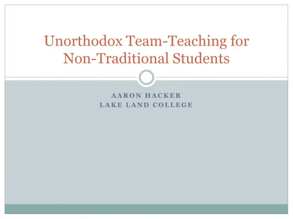 Unorthodox Team-Teaching for Non-Traditional Students