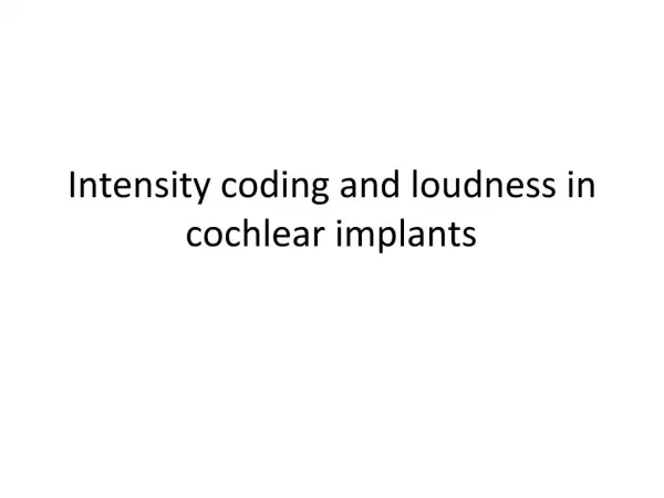Intensity coding and loudness in cochlear implants