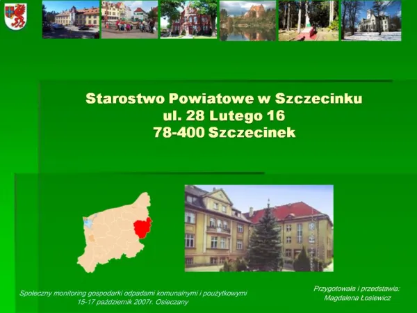Starostwo Powiatowe w Szczecinku ul. 28 Lutego 16 78-400 Szczecinek