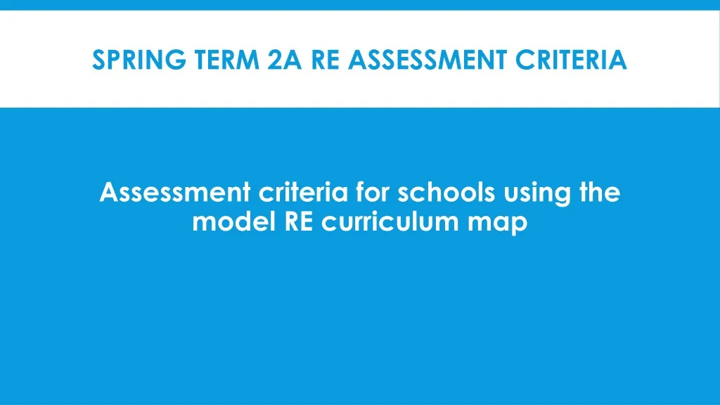 spring term 2a re assessment criteria