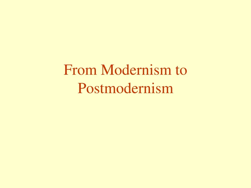from modernism to postmodernism