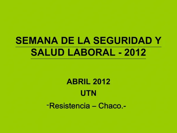SEMANA DE LA SEGURIDAD Y SALUD LABORAL - 2012