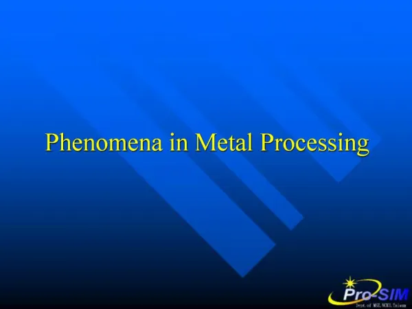 Phenomena in Metal Processing