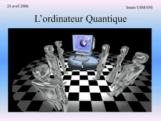 L ordinateur Quantique - slide 1