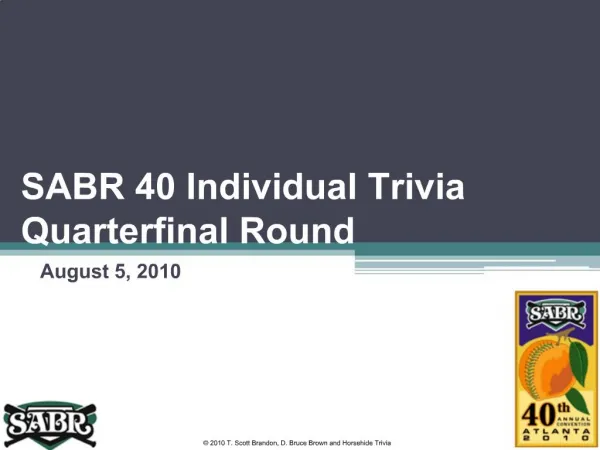 SABR 40 Individual Trivia Quarterfinal Round