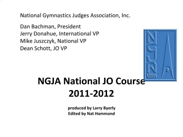 NGJA National JO Course 2011-2012 produced by Larry Byerly Edited by Nat Hammond