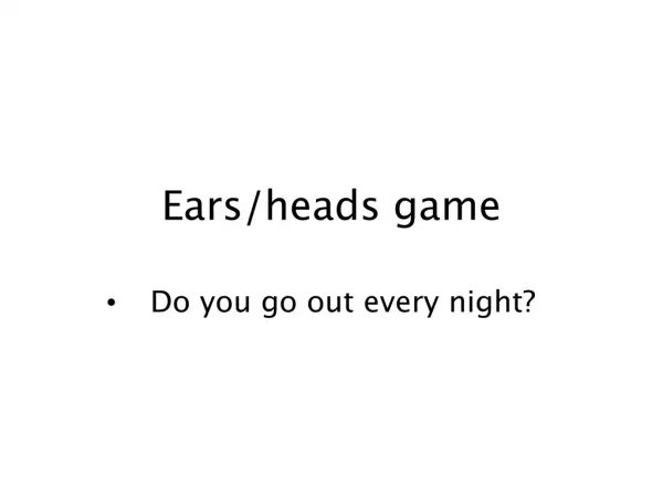 Ears/heads game